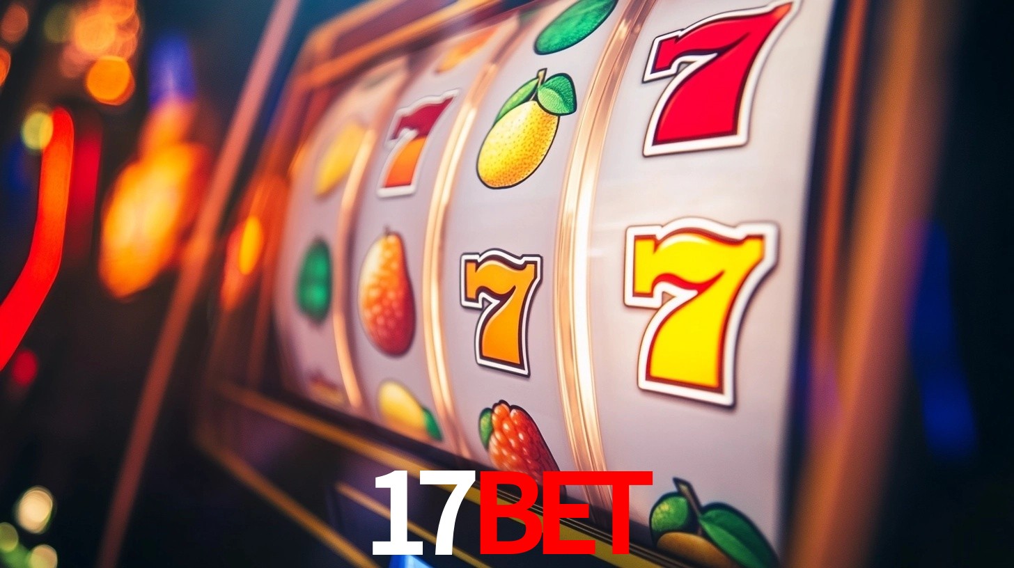 Explore as vantagens do 17BET: serviço profissional e confiabilidade